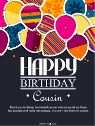 Happy birthday to the most beautiful woman in the world. Birthday Cards For Cousin Birthday Greeting Cards By Davia Free Ecards