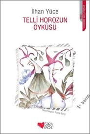 Telli Horozun Oykusu Ilhan Yuce Tellihorozunoykusuepubindir Tellihorozunoykusuepuboku Tellihorozunoykusupdfindir Tellihorozunoykusup Horoz Ilham Kitap