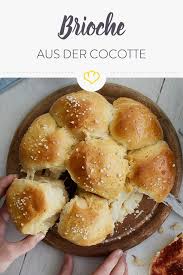 Brioche Franzosische Fluffigkeit Aus Deiner Cocotte Rezept Rezepte Franzosisches Essen Essen Fur Die Seele