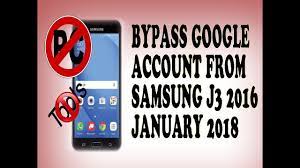 Frp Bypass Google Account J3 2016 Jan 2018 Remove Frp Lock Samsung G Samsung J3 Samsung How To Remove