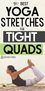 Best Yoga Stretches For Your Quads In 2020 Yoga Stretches Yoga For Beginners Tight Quads
