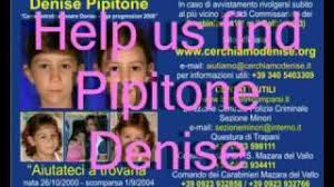 The whole of italy does nothing but pray and support her mother, because by… continue reading denise pipitone, the. Missing Denise Pipitone