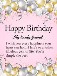 These lovely cards are a great way to show you indeed love and care for your friends. Happy Birthday To My Lovely Friend Card Birthday Greeting Cards By Davia Happy Birthday Wishes Cards Birthday Wishes Messages Happy Birthday Friend