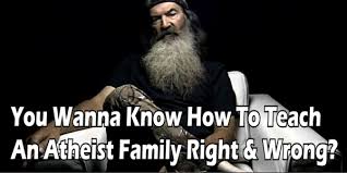 Duck dynasty quotes, put your best quote from the bearded guys, great jokes and slapstick comedy makes this a show winner, but the hillbilly culture quotes created by the guys are amazing. Duck Dynasty S Phil Robertson Says If An Atheist Family Is Raped And Killed They Would Discover Right And Wrong Richard Haynes