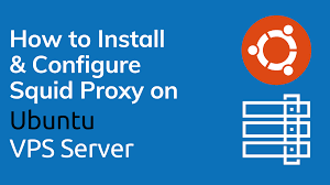 How To Install And Configure Squid Proxy Server On Ubuntu Vps Proxy Server Server Proxies
