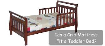 Can A Crib Mattress Fit A Toddler Bed Insidebedroom Toddler Bed Toddler Bed Mattress Crib Mattress