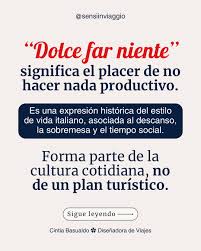 El DOLCE FAR NIENTE es parte del estilo de vida italiano 🇮🇹❤️ Invita a  reevaluar nuestras prioridades y a encontrar un equilibrio entre el trabajo  y el descanso. Así que la próxima