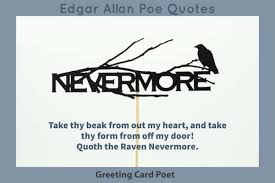 Edgar allan poe was an american writer, best known for his short stories and poems. Best Edgar Allan Poe Quotes Nevermore Greeting Card Poet