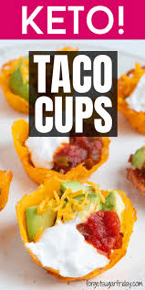 Keto Taco Cups Appetizer Keto Taco Bar Forget Sugar Friday