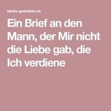 Ein Brief An Den Mann Der Mir Nicht Die Liebe Gab Die Ich Verdiene Ein Brief Lieber Brief Brief