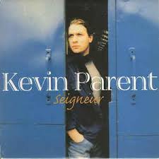 Although his first language is english, he was born in greenfield park, quebec (now a borough of the city of longueuil). Kevin Parent Seigneur 1997 Cd Discogs
