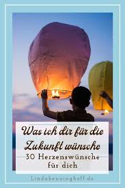 Was Ich Dir Fur Die Zukunft Wunsche Du Bist Es Wert