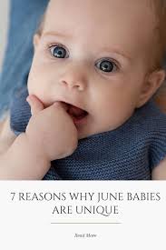 7 Reasons Why June Babies Are Unique: Embrace Summer Magic