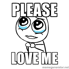 At memesmonkey.com find thousands of memes categorized into thousands of categories. Please Love Me Meme Girl Face