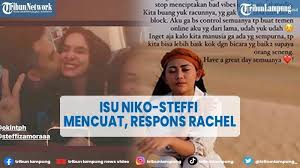 Bahkan beberapa waktu lalu, bereda foto mesra keduanya. Rachel Vennya Tanggapi Isu Niko Al Hakim Dekat Dengan Steffi Zamora Halaman All Tribun Lampung