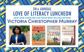 Victoria Christopher Murray, Co-Author of The Personal Librarian and The  First Ladies, to Speak at 2025 Love of Literacy Luncheon