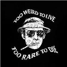 HUNTER S THOMPSON T-shirt Too Rare to Live Too Rare to Die Gonzo 420  T-shirt Tee (also Available