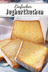 saftiger joghurtkuchen rezept lecker kuchen rezepte einfach joghurt kuchen backrezepte