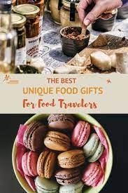 The Best Unique Food Gifts For Food Travelers Unique Recipes Unique Food Gifts Food