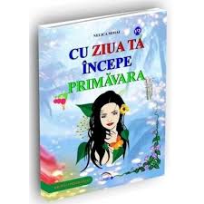 2 laptele poate seca deodata, pur si simplu ? Cu Ziua Ta Incepe Primavara Fise Poezii Pentru Mame Si Copii Nelica Mihai Emag Ro