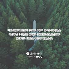 Namun, jangan lupa bahawa walaupun kemampuan menjangka sesuatu tentang apa yang kita kita tidak boleh membiarkan diri kita gagal dan berputus asa. Jentikhati On Twitter Teruskan Usaha Dan Jangan Putus Asa