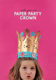 Download Ideas For Celebrating Kids Birthdays Diy Paper Crowns Persia Lou