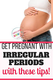 How can i get pregnant with an irregular period? How To Get Pregnant With Irregular Periods Simple Living Mommy
