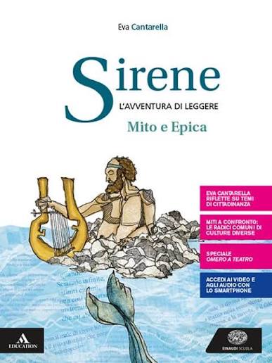 Eva Cantarella – Sirene. Il mito e l’epica. Per le Scuole superiori. (2020) PDF Eva Cantarella – Sirene. Il mito e l’epica. Per le Scuole superiori. (2020) PDF