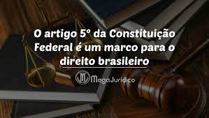 Artigo 5º da constituição federal. O Artigo 5Âº Da Constituicao Federal E Um Marco Para O Direito Brasileiro Megajuridico