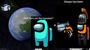 So He Not The Impostor Imgflip