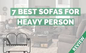 Buying A Sofa As A Heavier Person Can Be A Great Or A Terrible Experience Depending On How You Look At It We Ve All Felt At On Heavy People Best