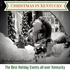 Kentucky Family Fun The Best Christmas Events In Kentucky Christmas Events Kentucky Christmas Fun