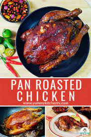 Pan Roasted Chicken Yummy Kitchen Recipe Roast Roasted Chicken Roasting Pan