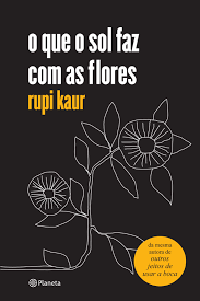 Só quem tem raiz sarah farias nada é por acaso, nada é em vão na vida com deus, tudo tem uma razão cada vale que eu atravessei cada deserto que eu sobrevivi trouxe o bem pra mim olhando de fora ninguém ia ver mas com o tempo deu para perceber minha raiz cresceu os ventos sopraram. Baixar Livro O Que O Sol Faz Com As Flores Rupi Kaur Em Pdf Epub Mobi Ou Ler Online Le Livros