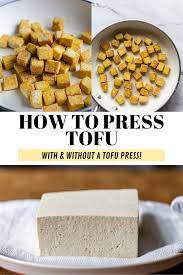 The Key To Delicious Tofu Is All In The Press Learn How To Press Tofu With And Without A Tofu Press And En In 2021 How To Press Tofu Vegan Recipes