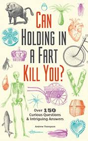 Take our quiz and learn some great tips for decorating your bathroom. 9781612434759 Can Holding In A Fart Kill You Over 150 Curious Questions And Intriguing Answers Fascinating Bathroom Readers Abebooks Thompson Andrew 1612434754