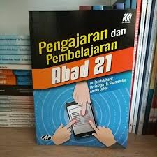 Pembelajaran abad 21 adalah pembelajaran yang dirancang untuk generasi abad 21 agar mampu mengikuti arus perkembangan teknologi terbaru. Buku Pengajaran Dan Pembelajaran Abad 21