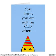 Your parents are your number one fans! Funny Birthday Card Old Joke Over The Hill Zazzle Com Cool Birthday Cards Funny Birthday Cards Birthday Humor