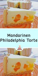 250 ml saft mit der götterspeise verrühren und 10 minuten quellen. Mandarinen Philadelphia Torte Kuchen Und Torten Kuchen Und Torten Rezepte Kuchen Rezepte Einfach
