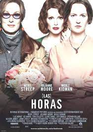 Pelicula Las Horas Escritora Virginia Woolf Inglaterra 1882 1941 Autora De Novelas Como La Senora Dalloway U Cartazes De Filmes Filme Da Vida Filmes