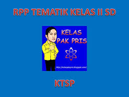 Check spelling or type a new query. Rpp Tematik Kelas Ii Sd Ktsp Kelas Pak Pris