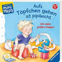 Töpfchen, wann fängt man damit an? Aufs Topfchen Gehen Ist Pipileicht Mit Vielen Grossen Klappen Ab 24 Monaten Ministeps Bucher Von Frauke Nahrgang