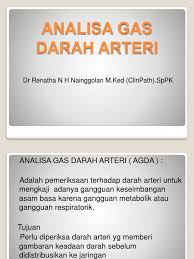 • pemilihan bagian analisa gas darah : Analisa Gas Darah Arteri