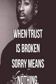 Wenn Das Vertrauen Gebrochen Ist Ist Entschuldigung Nichts Rapper Quotes Tupac Quotes 2pac Quotes