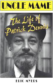 Uncle Mame: The Life of Patrick Dennis: Eric Myers, Virginia Rowans, Edward  Everett Tanner III: 9780312246556: Amazon.com: Books