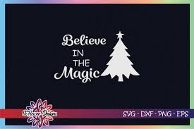 Christmas tree svg cut file is perfect for creating shirts, bags, mugs and so much more! I Believe In Magic Christmas Tree Graphic By Ssflower Creative Fabrica