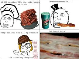 Pictures that are public domain are especially no problem. Like A Sir Epic Bacon Know Your Meme