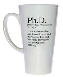 Ph D Definition Tall Coffee Or Tea Mug Latte Size Mugs Tea Mugs Coffee Humor