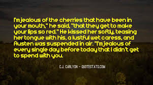 Check out our collection of the best dirty quotes for him and her. Top 25 Quotes About Teasing Someone You Love Famous Quotes Sayings About Teasing Someone You Love