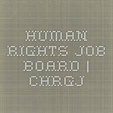 Human Rights Job Board Chrgj Human Rights Jobs Job Board Life Goals Future